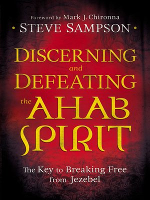 cover image of Discerning and Defeating the Ahab Spirit